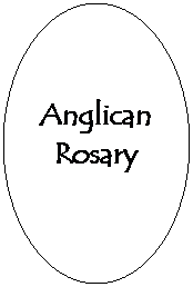 Oval: &nbsp;
Anglican
Rosary
